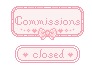 Commissions Closed